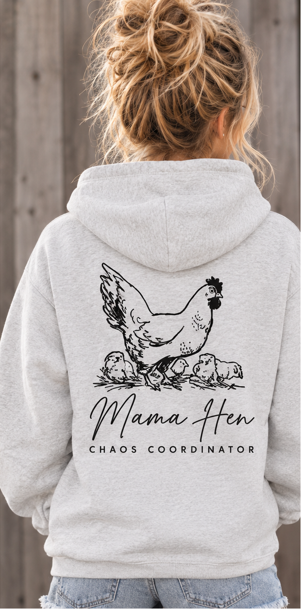 MAMA HEN CHAOS COORDINATOR -- HOODIE